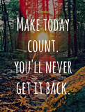 "Make Today Count" Motivational Poster