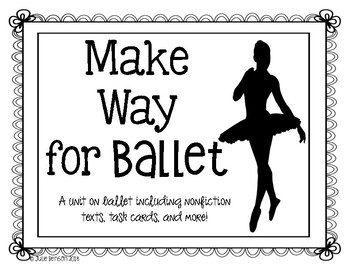 Preview of Make Way for Ballet: nonfiction texts and task cards with a ballet theme