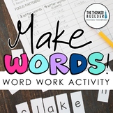 Make Words! Word Work - Word Study Activity