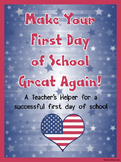 Make Your First Day of School Great Again! Back to school 