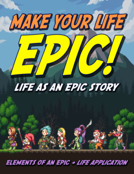Preview of Make Your Life Epic! (Elements of an Epic + Life Application)