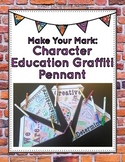 Make Your Mark: Character Education Graffiti Pennant
