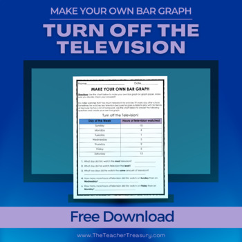 Preview of Make Your Own Bar Graph: Turn Off the Television!