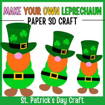 Preview of Make Your Own Leprechaun 3D Paper Craft | St. Patrick's Day Craft Activity