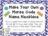 Make Your Own Morse Code Name Necklace ~ Great 1st Week of
