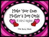 Make Your Own Mother's Day Cards Freebie