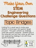Make Your Own STEM Engineering Challenge Questions Pack~ BRIDGES