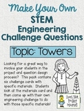 Make Your Own STEM Engineering Challenge Questions Pack~ TOWERS