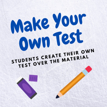 Preview of Make Your Own Test - Student Created Test