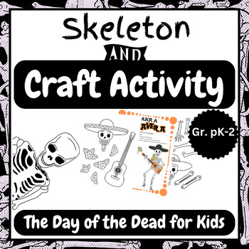 Preview of Make a Dancing Skeleton: Day of the Dead Craft (Pre-K-2)/Skeleton Craft Activity