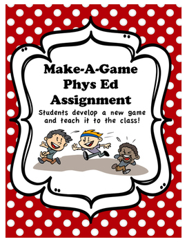 Preview of Make a Game - Cooperative Phys Ed Assignment