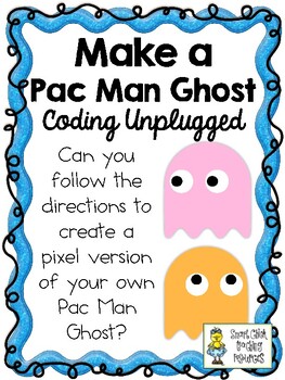 Preview of Make a Pac Man Ghost ~ Coding Unplugged Challenge ~ STEM