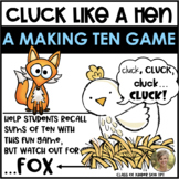 Make a Ten {Cluck Like a Hen Game} First Grade and Kindergarten Mental Math