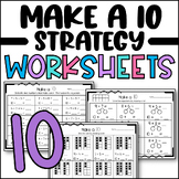 Make a Ten Strategy for Addition: Worksheets and Center Activity