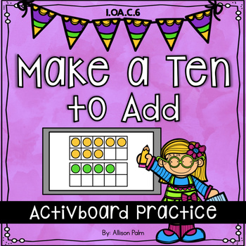 Preview of Make a Ten to Add {Activboard Practice}