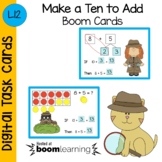 Make a Ten to Add Boom Cards - Digital Task Cards