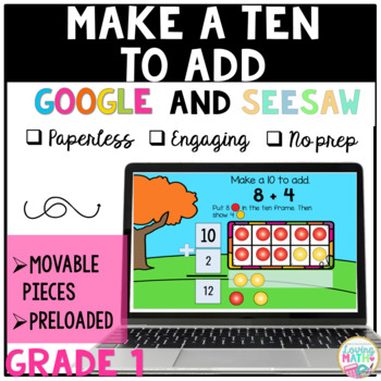 Preview of Make a Ten to Add Google Classroom™ and Seesaw™