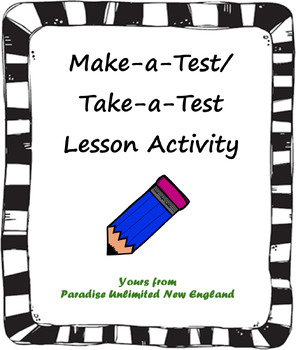 Preview of Make-a-Test/Take-a-Test Lesson Activity