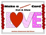 Make a Valentine’s Card (Cut and Glue)
