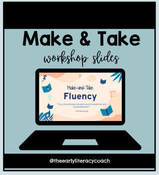 Preview of Make and Take Workshop Slides: Fluency