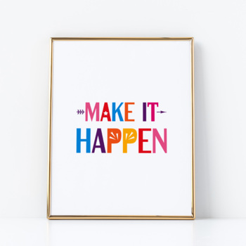 Make it happen. Motivational words wall art poster by DarraKadisha