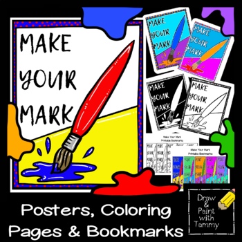 Make Your Mark Poster, Coloring Pages and Bookmarks | TPT