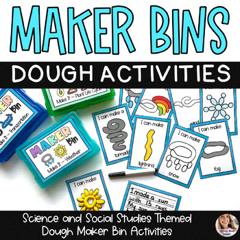Preview of Maker Bins 24 Science Social Studies Dough Centers Morning Bins