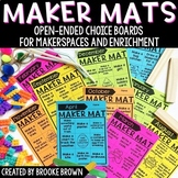 Maker Mats (Choice Boards for Enrichment & Makerspaces) - 