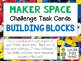 Maker Space Challenge Task Cards - Using BUILDING BLOCKS