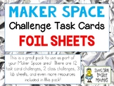 Maker Space Challenge Task Cards - Using FOIL SHEETS