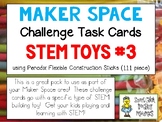 Maker Space Challenge Task Cards - Using STEM TOYS #3