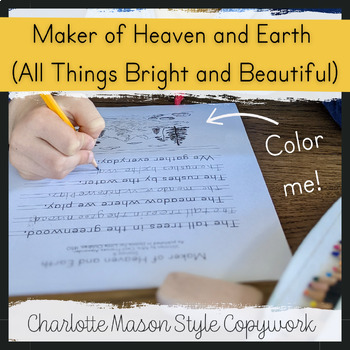 Preview of Maker of Heaven & Earth (All Creatures Great & Small) | Copywork
