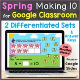 Making 10 for Google Classroom, Google Slides Distance Lea