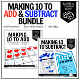 Making 10 to Add & Making 10 to Subtract BUNDLE for Number