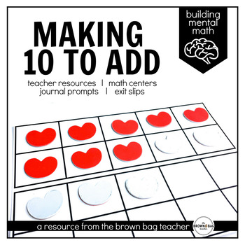 Preview of Making 10 to Add Math Centers, Lesson Plans, Math Journals, and Exit Slips