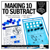 Making 10 to Subtract  Math Centers, Lesson Plans, Math Jo