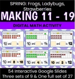 Making 11-19: SPRING Interactive Google Slides Set: 1.NBT.