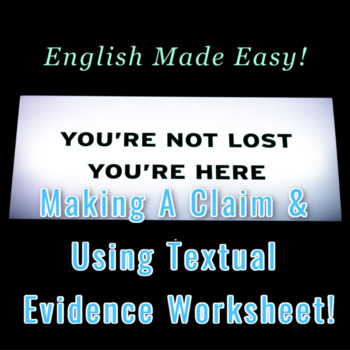 Preview of Making A Claim & Using Textual Evidence Worksheet!