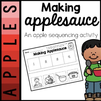 Preview of Making Applesauce | An Apple Sequencing Activity