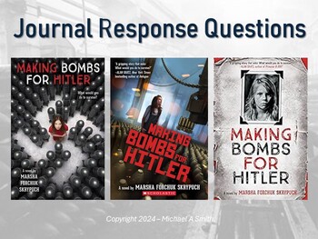 Preview of Making Bombs for Hitler Novel Study Journal Response Questions Marsha F Skrypuch