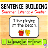 Making / Building Sentences Literacy Center - Summer