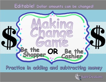 Preview of Making Change Game Practice Adding & Subtracting Money  Editable  B&W Version