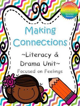 Preview of Making Connections Language & Drama Unit