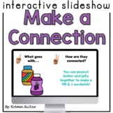 Making Connections Slideshow [Google Slides]