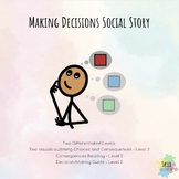 Making Decisions Social Story - 2 Differentiated Reading Levels