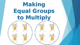 Making Equal Groups to Multiply Power Point
