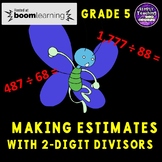 Making Estimates with 2-Digit Divisors Digital Boom Cards 