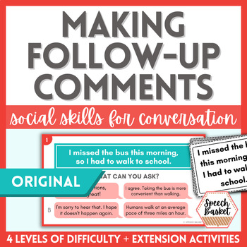 Preview of Making Follow Up Comments | Social Communication Skills for Conversation
