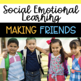Making Friends- Social Emotional Learning Activities