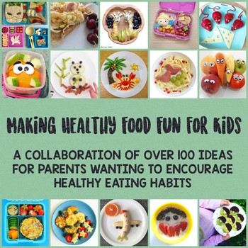 How to make healthy eating fun and easy for kids